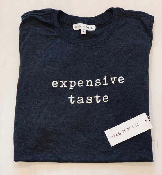 “Expensive taste”